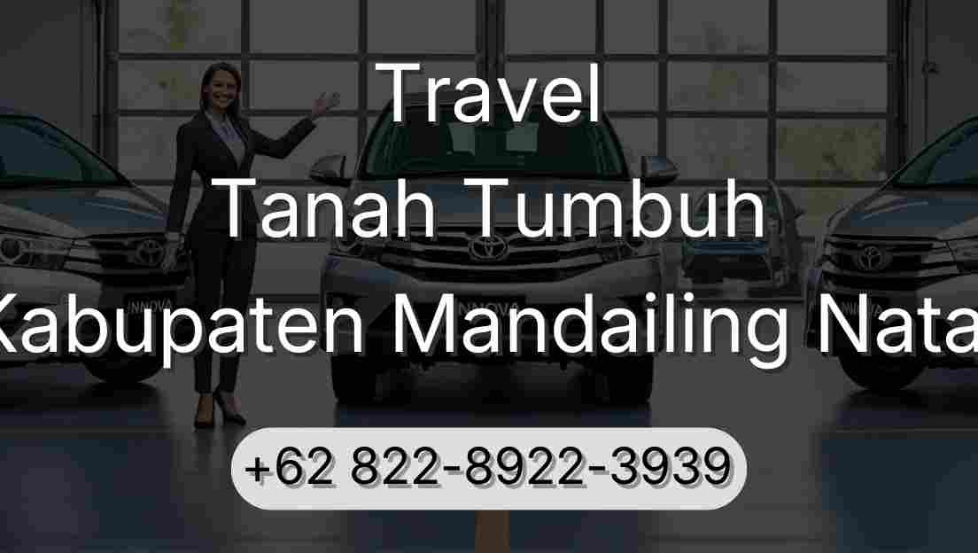 Travel Tanah Tumbuh Kabupaten Mandailing Natal