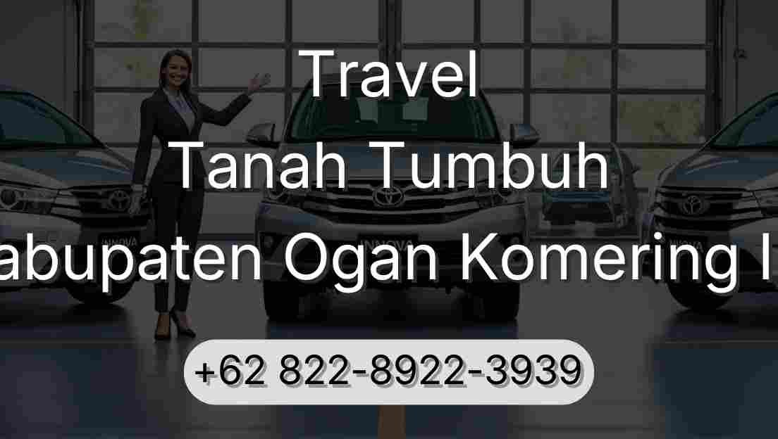 Travel Tanah Tumbuh Kabupaten Ogan Komering Ilir