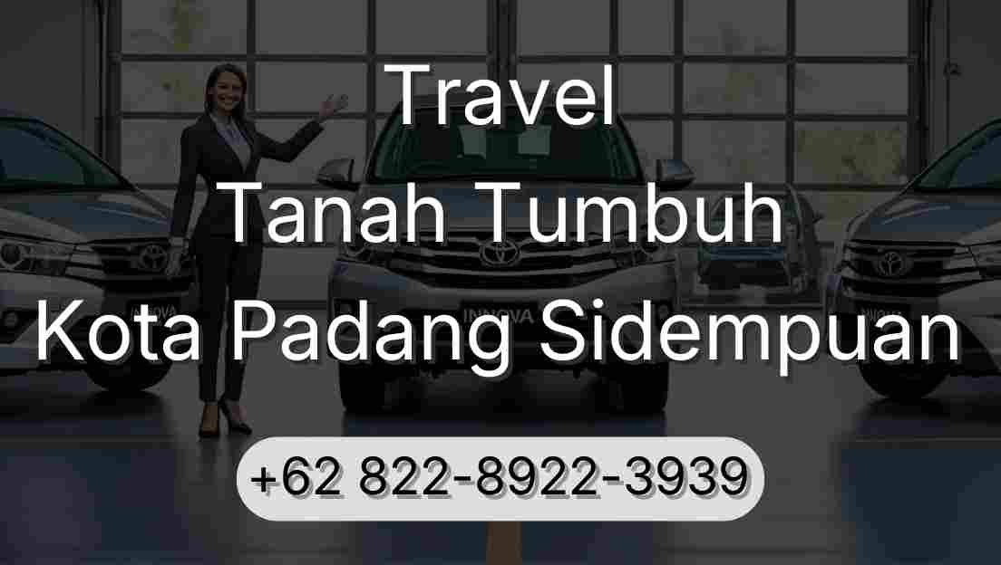 Travel Tanah Tumbuh Kota Padang Sidempuan
