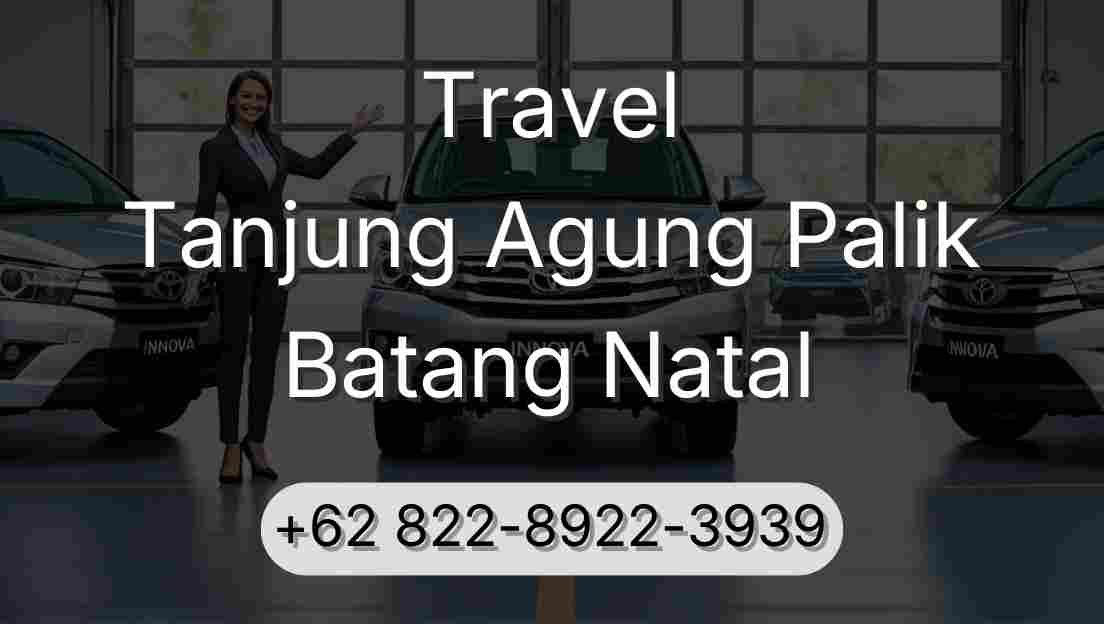 Travel Tanjung Agung Palik Batang Natal