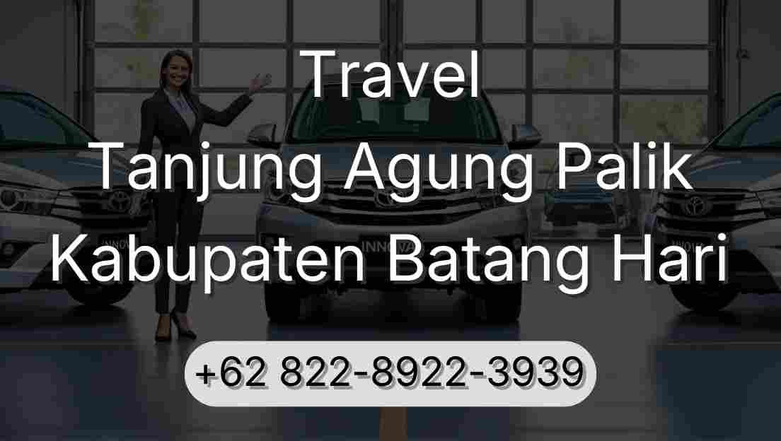 Travel Tanjung Agung Palik Kabupaten Batang Hari