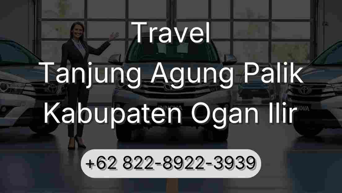 Travel Tanjung Agung Palik Kabupaten Ogan Ilir