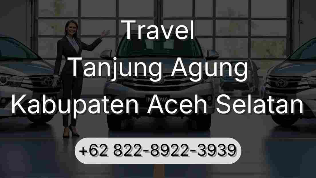 Travel Tanjung Agung Kabupaten Aceh Selatan