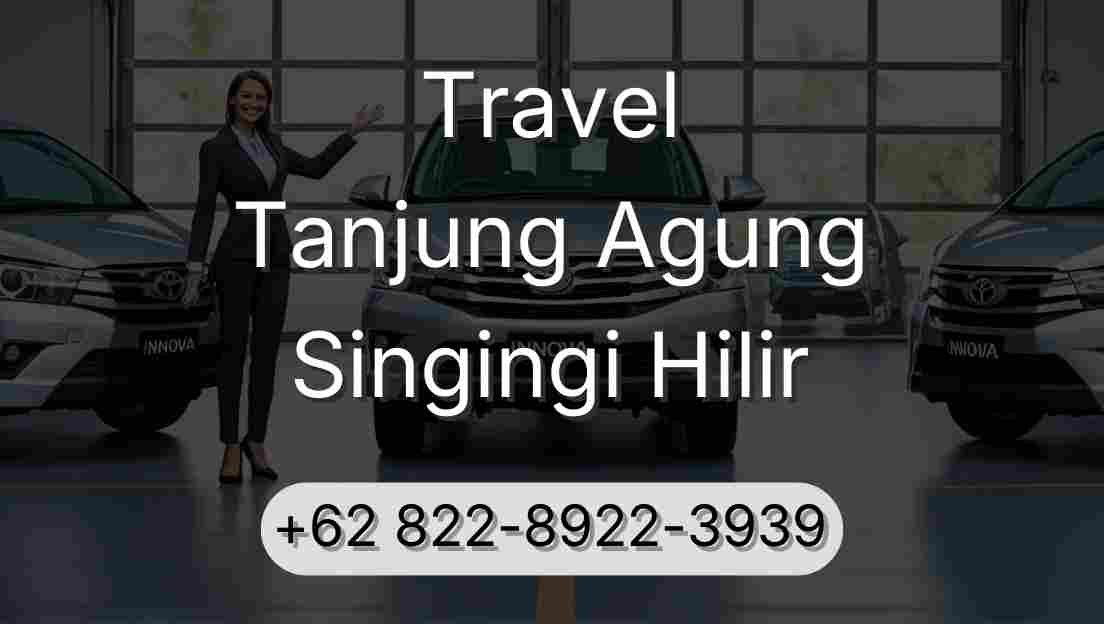 Travel Tanjung Agung Singingi Hilir