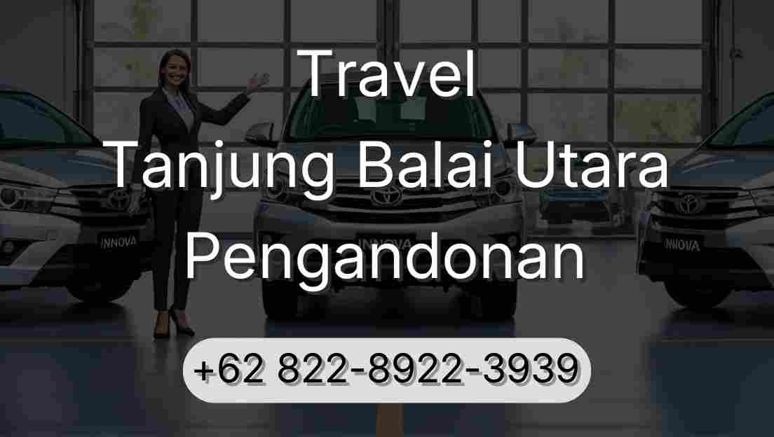 Travel Tanjung Balai Utara Pengandonan