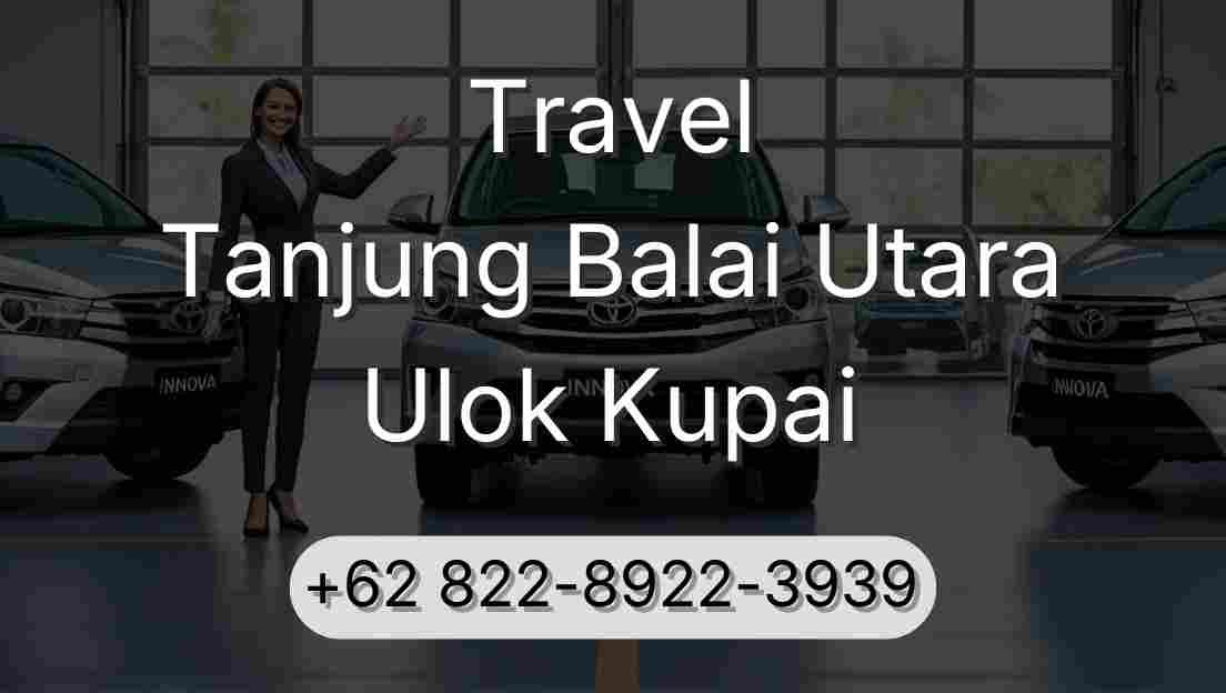 Travel Tanjung Balai Utara Ulok Kupai