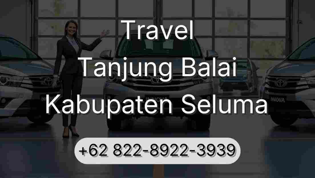 Travel Tanjung Balai Kabupaten Seluma
