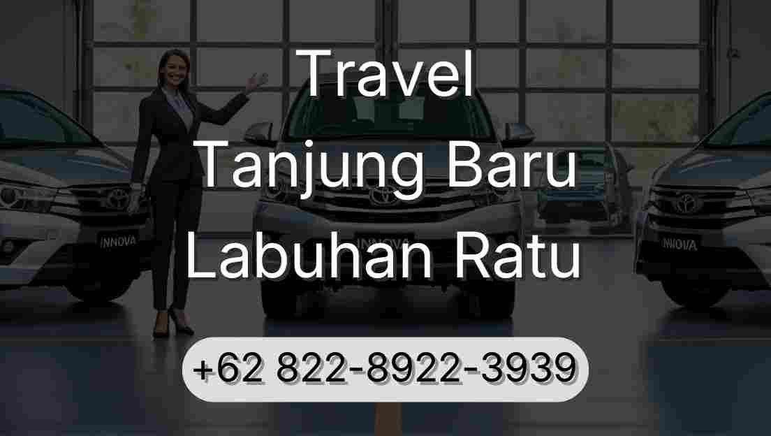 Travel Tanjung Baru Labuhan Ratu