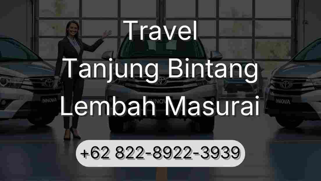 Travel Tanjung Bintang Lembah Masurai