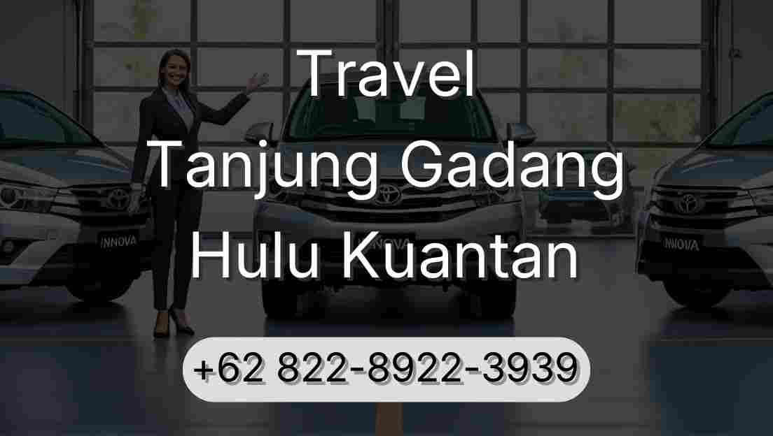 Travel Tanjung Gadang Hulu Kuantan