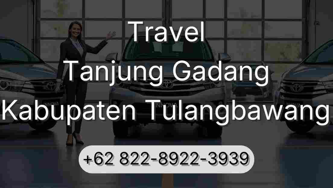 Travel Tanjung Gadang Kabupaten Tulangbawang