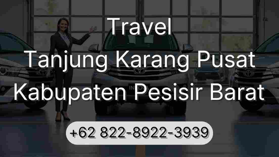 Travel Tanjung Karang Pusat Kabupaten Pesisir Barat