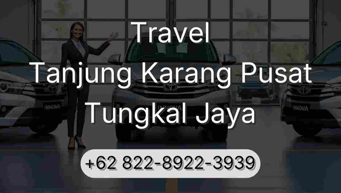 Travel Tanjung Karang Pusat Tungkal Jaya