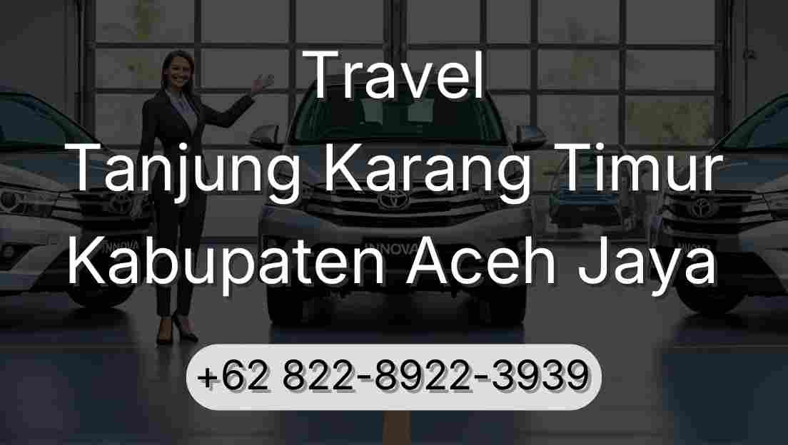 Travel Tanjung Karang Timur Kabupaten Aceh Jaya