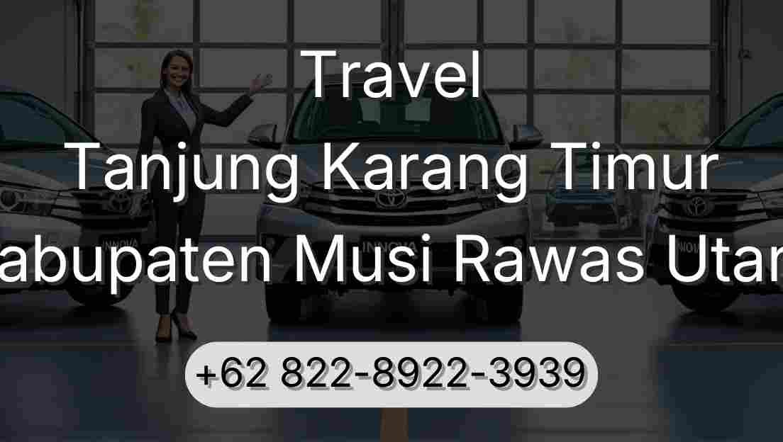 Travel Tanjung Karang Timur Kabupaten Musi Rawas Utara
