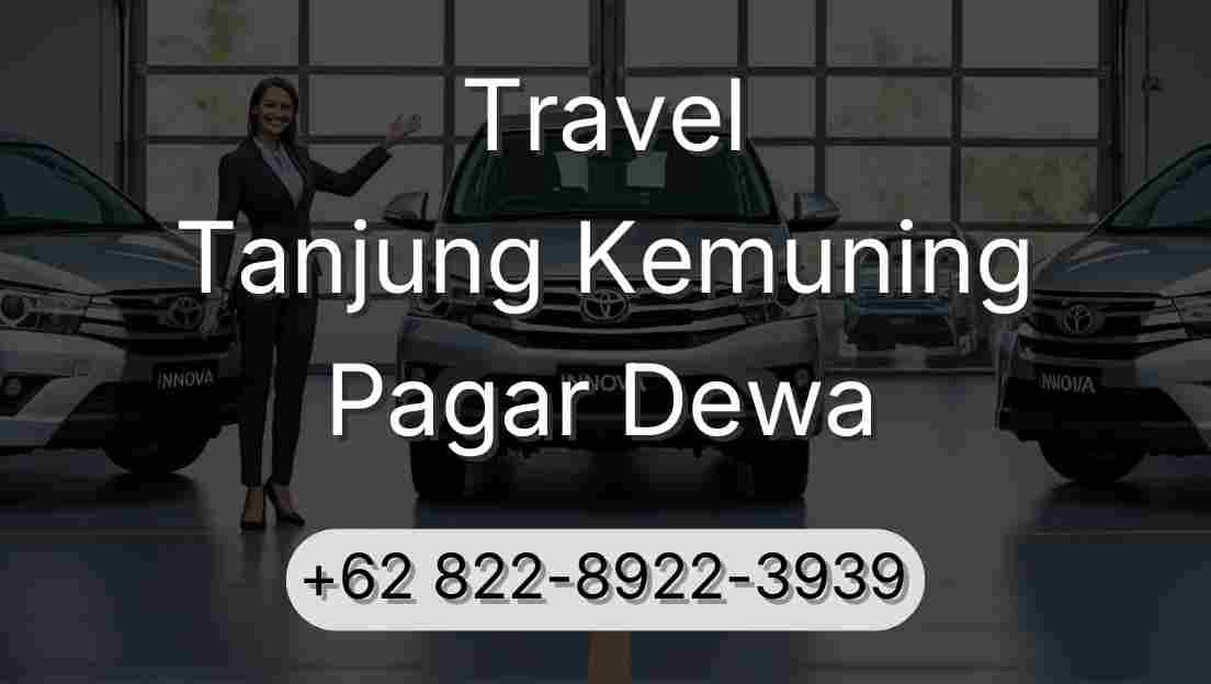 Travel Tanjung Kemuning Pagar Dewa