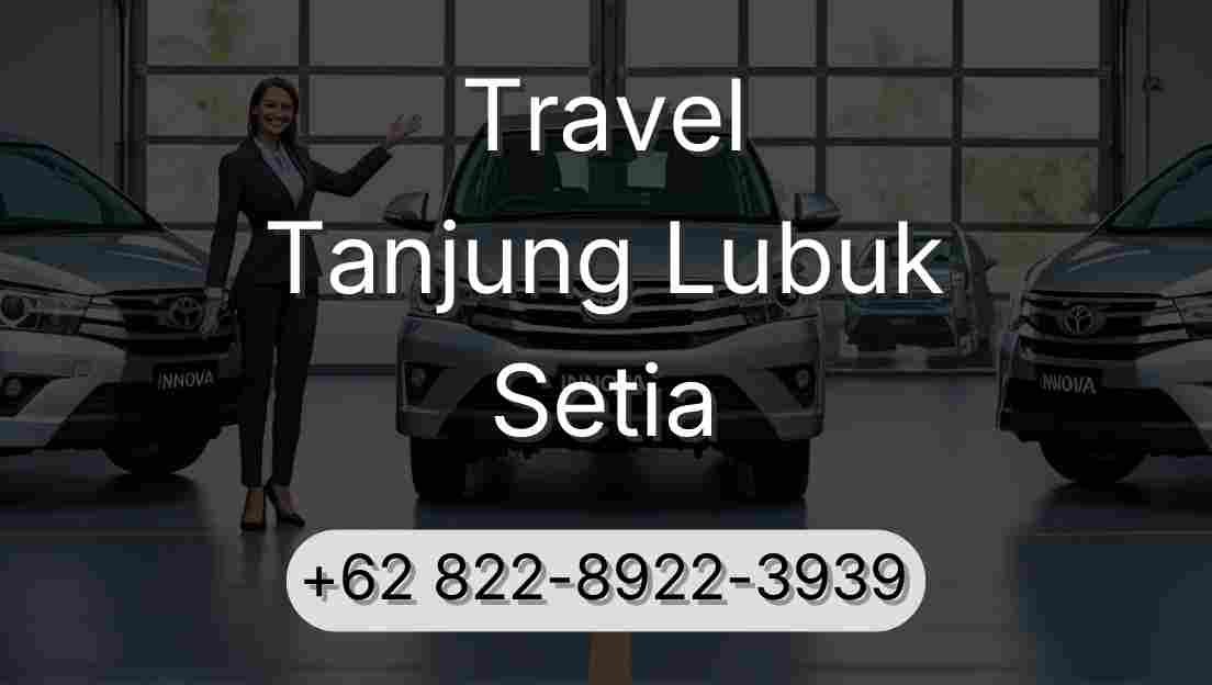 Travel Tanjung Lubuk Setia