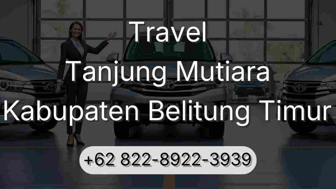 Travel Tanjung Mutiara Kabupaten Belitung Timur