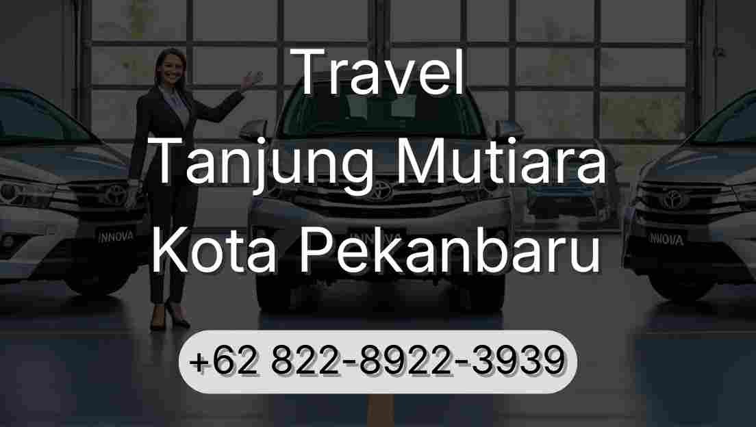 Travel Tanjung Mutiara Kota Pekanbaru