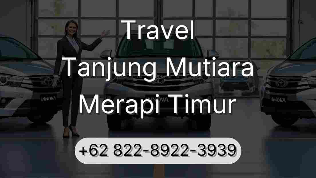 Travel Tanjung Mutiara Merapi Timur