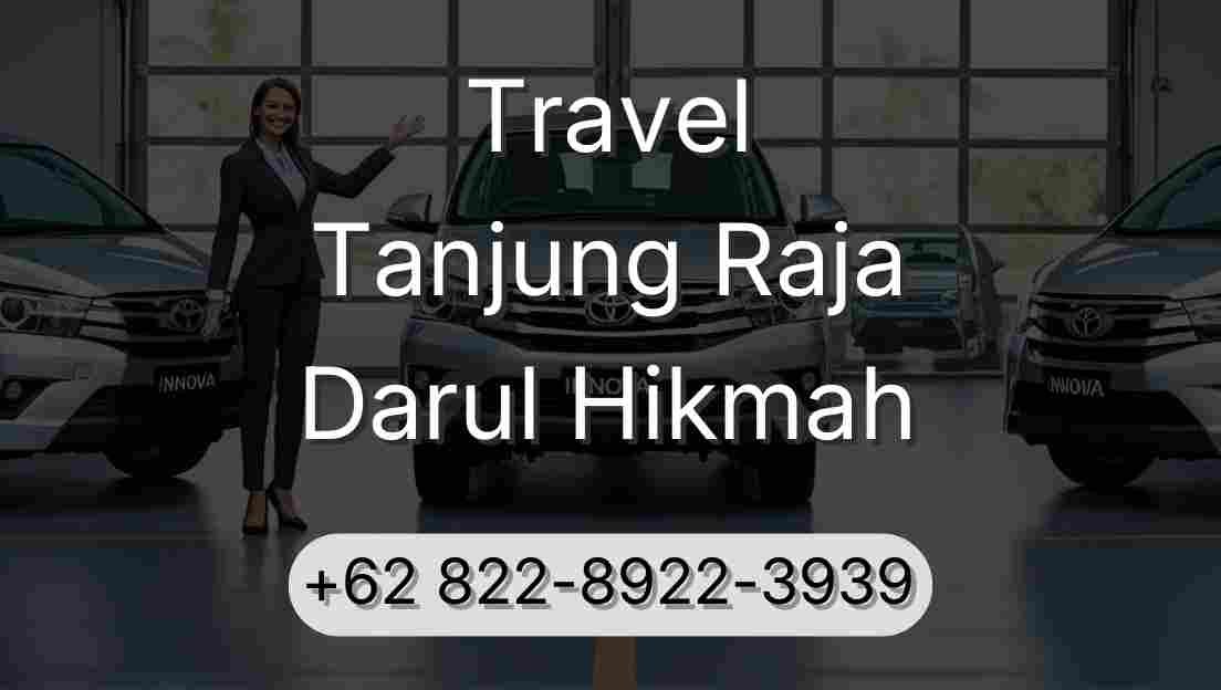 Travel Tanjung Raja Darul Hikmah