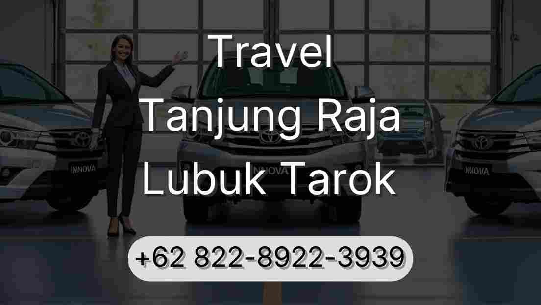 Travel Tanjung Raja Lubuk Tarok