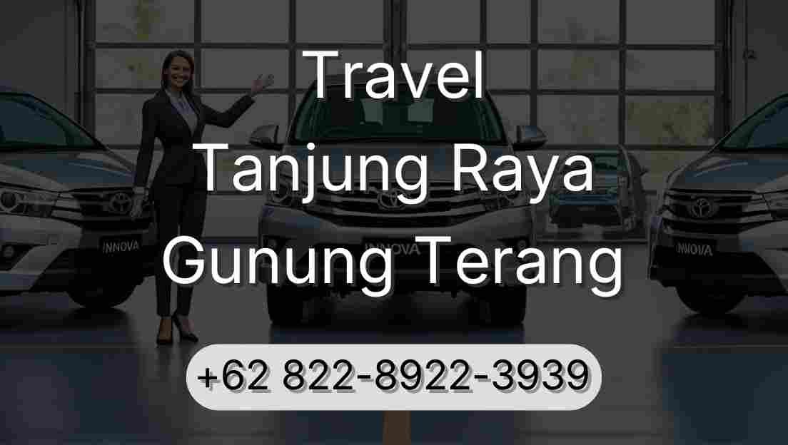 Travel Tanjung Raya Gunung Terang