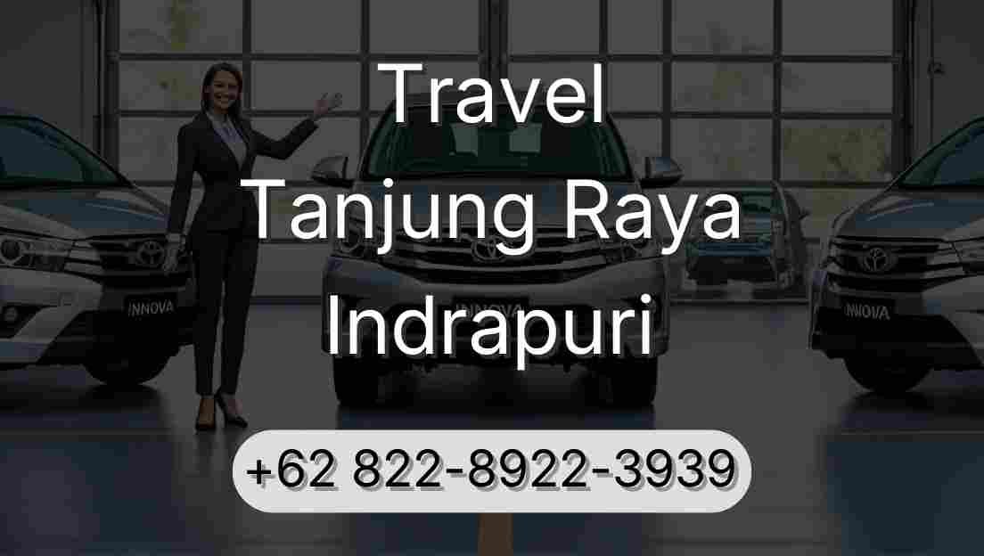 Travel Tanjung Raya Indrapuri