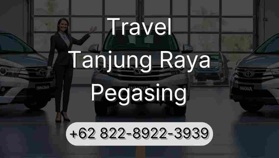 Travel Tanjung Raya Pegasing