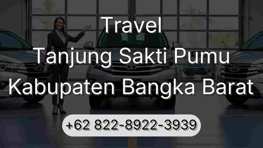 Travel Tanjung Sakti Pumu Kabupaten Bangka Barat