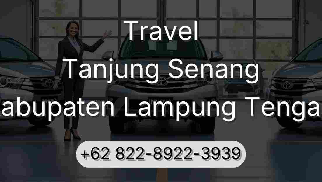 Travel Tanjung Senang Kabupaten Lampung Tengah