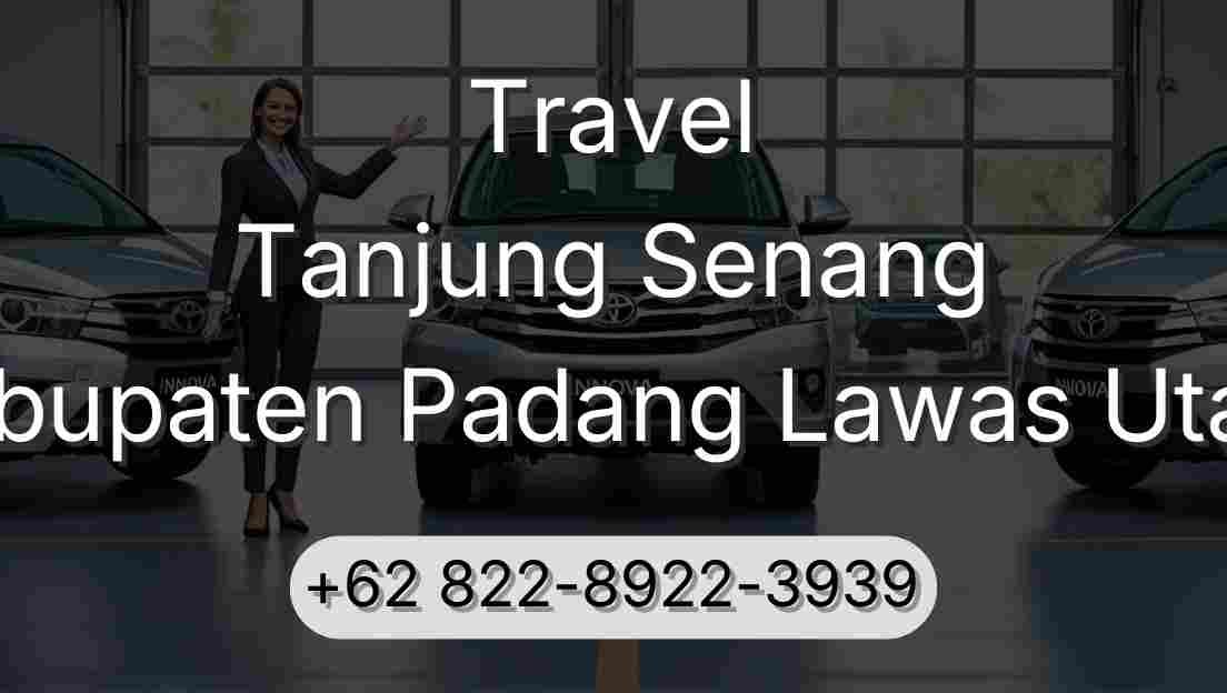 Travel Tanjung Senang Kabupaten Padang Lawas Utara