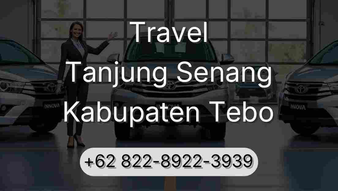 Travel Tanjung Senang Kabupaten Tebo