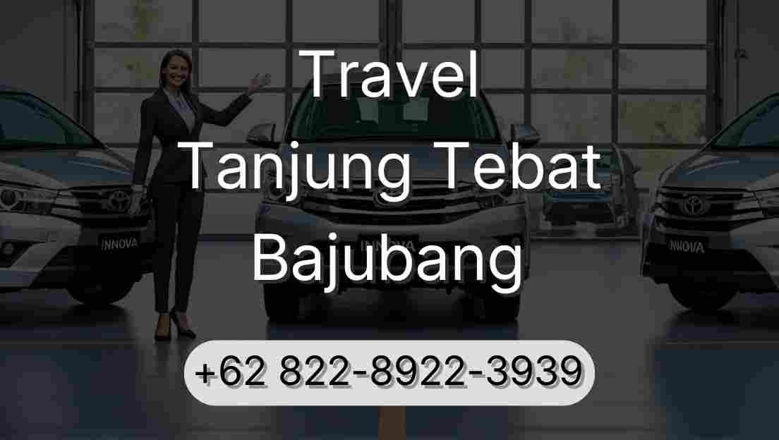 Travel Tanjung Tebat Bajubang