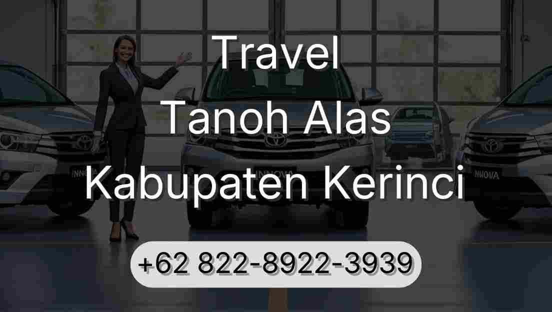 Travel Tanoh Alas Kabupaten Kerinci