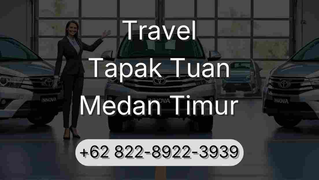 Travel Tapak Tuan Medan Timur