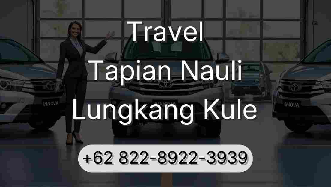 Travel Tapian Nauli Lungkang Kule