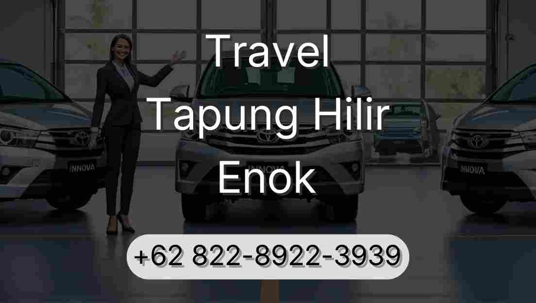 Travel Tapung Hilir Enok