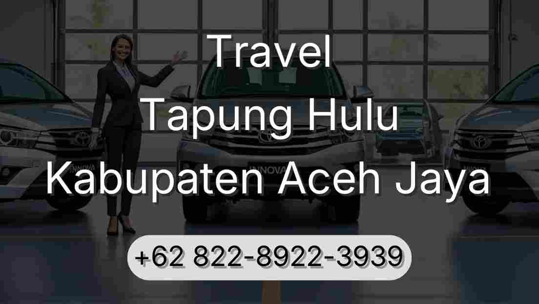 Travel Tapung Hulu Kabupaten Aceh Jaya