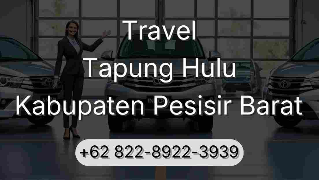 Travel Tapung Hulu Kabupaten Pesisir Barat