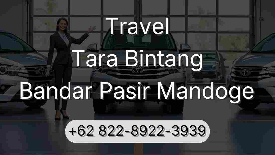 Travel Tara Bintang Bandar Pasir Mandoge