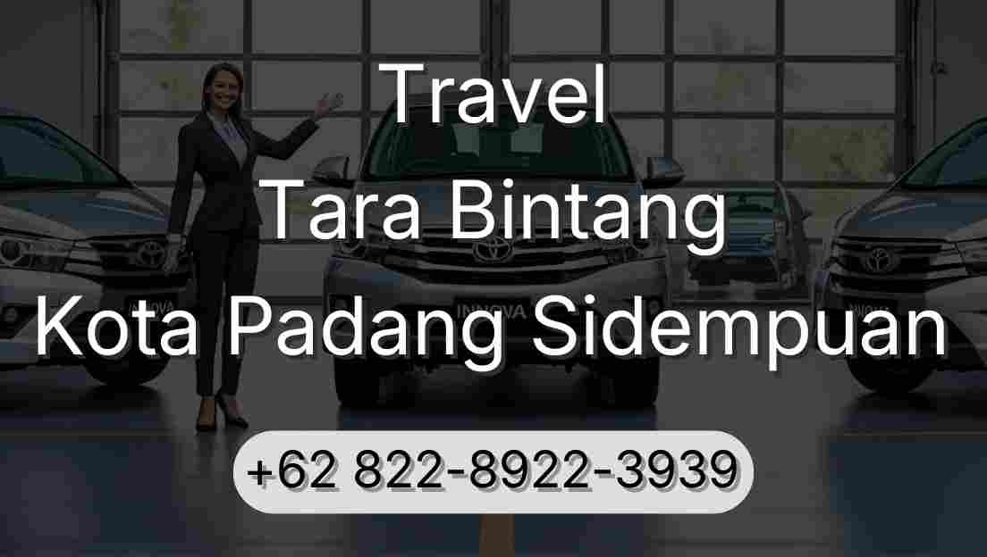 Travel Tara Bintang Kota Padang Sidempuan