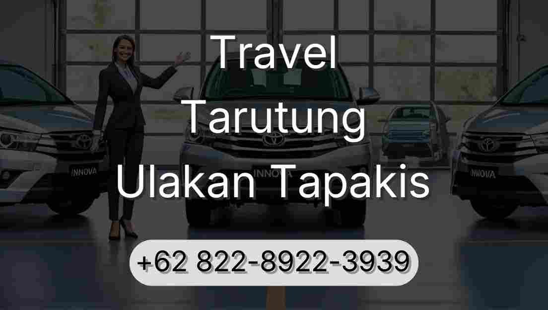 Travel Tarutung Ulakan Tapakis
