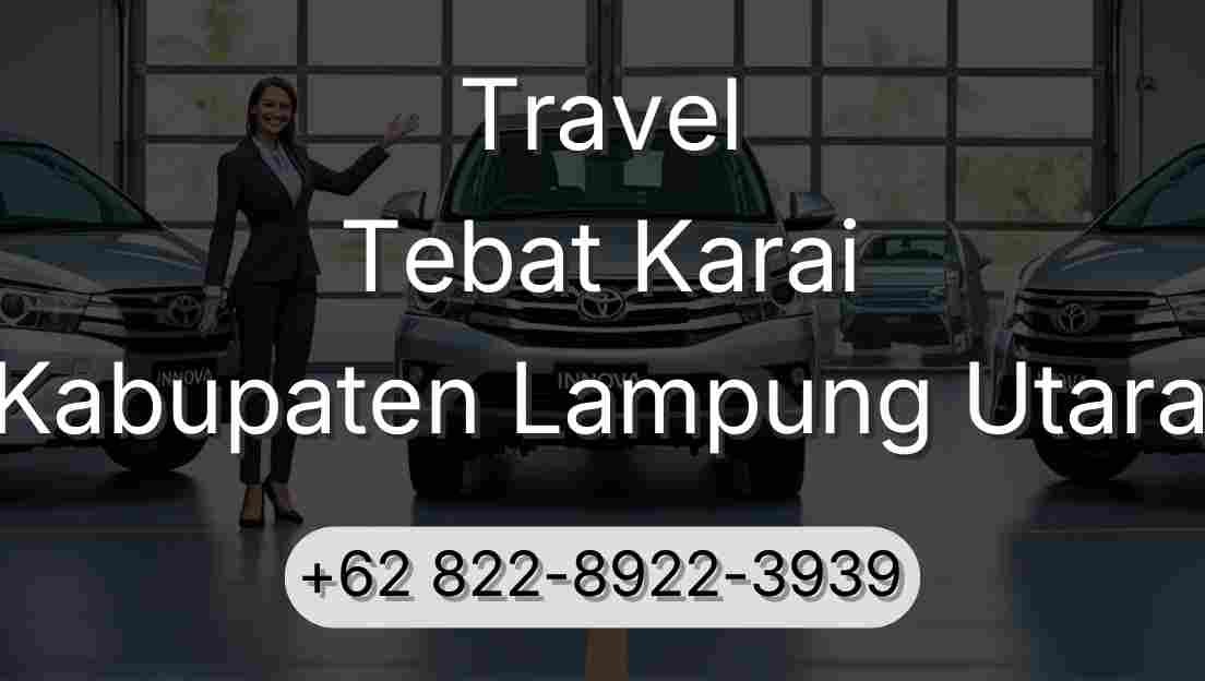 Travel Tebat Karai Kabupaten Lampung Utara