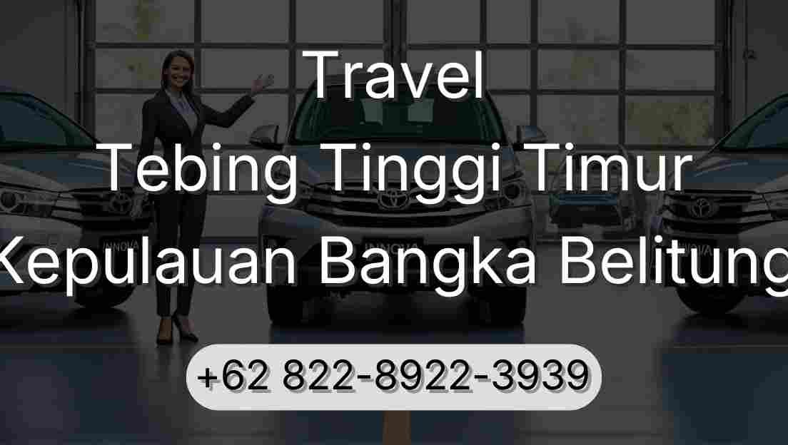 Travel Tebing Tinggi Timur Kepulauan Bangka Belitung
