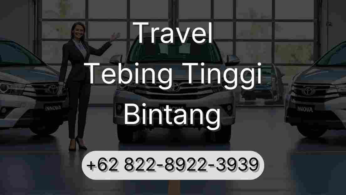 Travel Tebing Tinggi Bintang