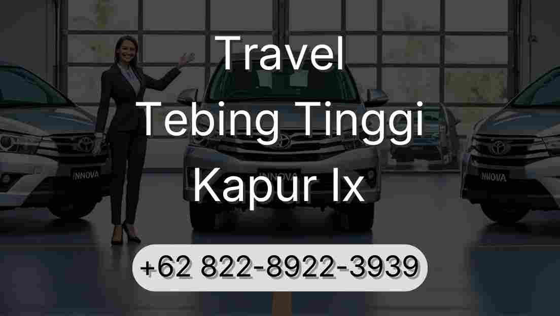 Travel Tebing Tinggi Kapur Ix