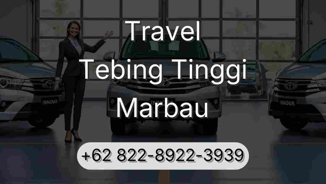 Travel Tebing Tinggi Marbau