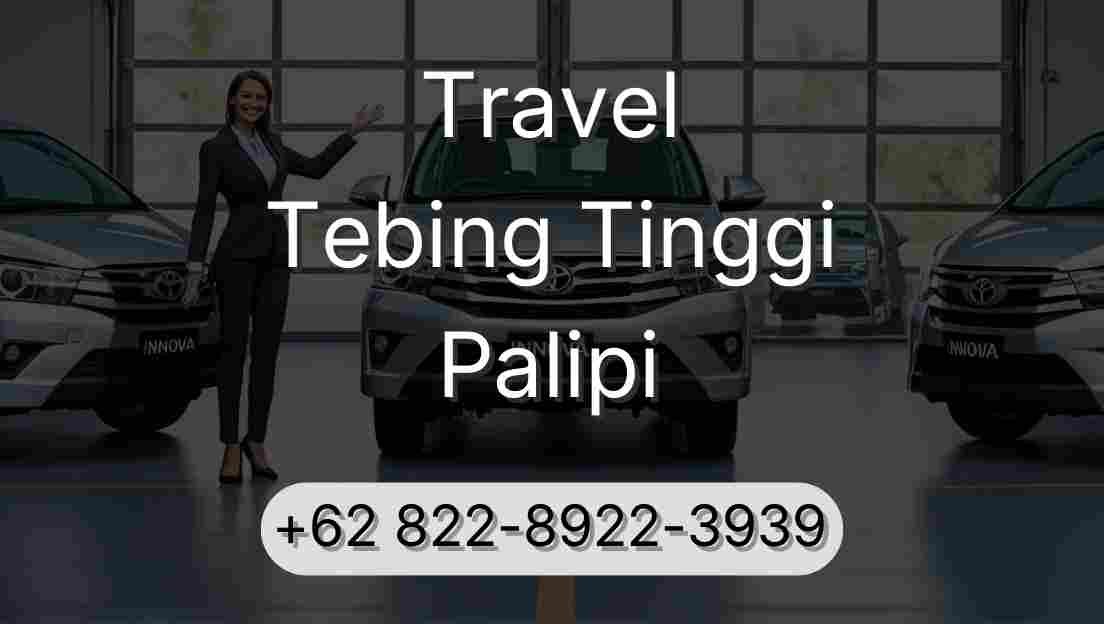 Travel Tebing Tinggi Palipi