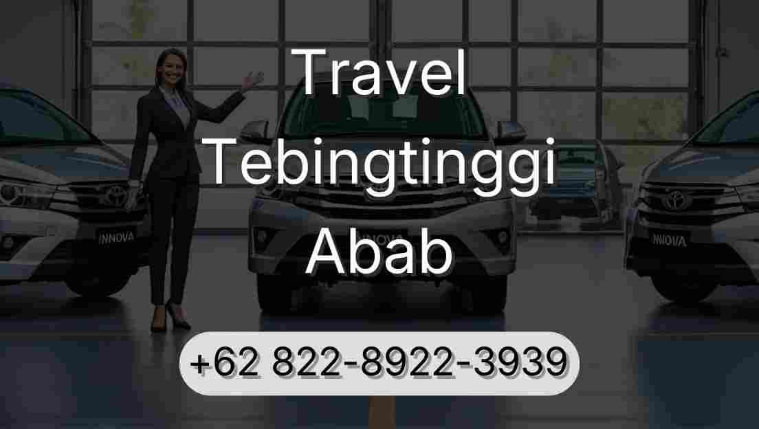 Travel Tebingtinggi Abab